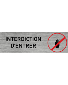 Plaque de porte Interdiction d'entrer
