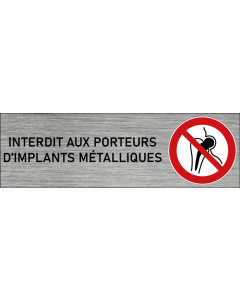 Plaque de porte Interdit aux porteurs d’implants métalliques
