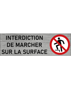 Plaque de porte  Interdiction de marcher sur la surface
