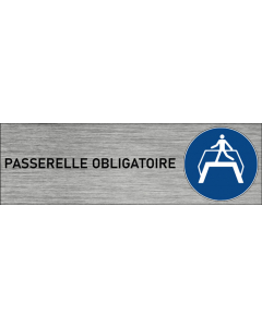 Plaque de porte Passerelle obligatoire
