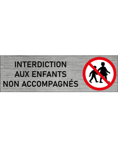 Plaque de porte Interdiction aux enfants non accompagnés
