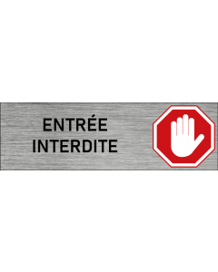 Plaque de porte Entrée interdite
