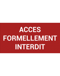 Pictogramme ACCÈS FORMELLEMENT INTERDIT