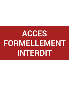 Pictogramme ACCÈS FORMELLEMENT INTERDIT
