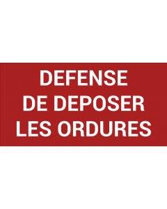 Pictogramme DÉFENSE DE DÉPOSER LES ORDURES