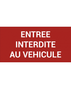 Pictogramme ENTRÉE INTERDITE AU VÉHICULE