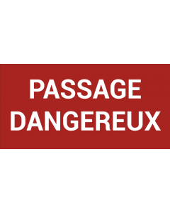 Pictogramme PASSAGE DANGEREUX
