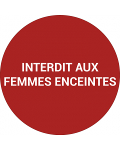 Pictogramme INTERDIT AUX FEMMES ENCEINTES
