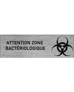 Plaque de porte Attention Zone bactériologique