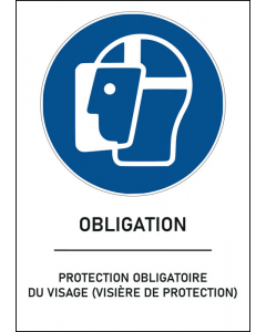 Panneau protection obligatoire du visage (visière de protection) 