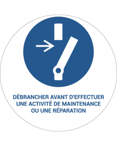 Panneau pictogramme Débrancher avant d'effectuer une activité de maintenance ou une réparation