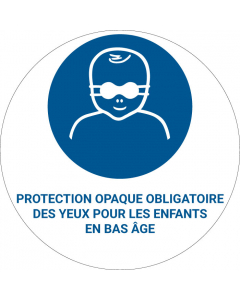 Panneau pictogramme Protection opaque obligatoire des yeux pour les enfants en bas âge