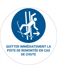 Panneau pictogramme Quitter immédiatement la piste de remontée en cas de chute
