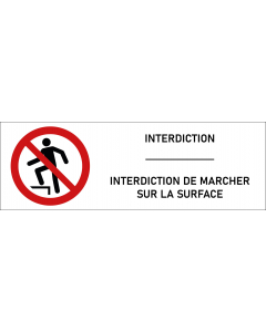 Signalétique interdiction de marcher sur la surface