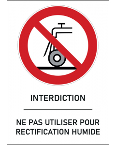 Panneau Ne pas utiliser pour rectification humide 