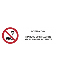 Signalétique  Pratique du parachute ascensionnel interdite