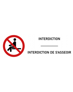 Panneau Interdiction de s’asseoir 
