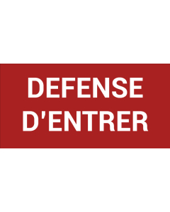 Pictogramme DÉFENSE D’ENTRER
