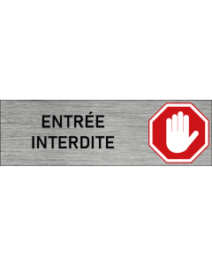 Plaque de porte Entrée interdite