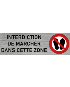 Plaque de porte Interdiction de marcher dans cette zone
