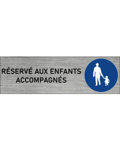 Plaque de porte Réservé aux enfants accompagnés
