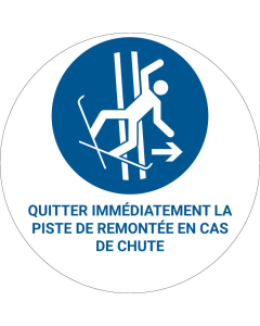 Panneau pictogramme Quitter immédiatement la piste de remontée en cas de chute
