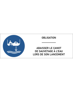 Panneau Abaisser le canot de sauvetage à l'eau lors de son lancement