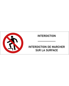 Signalétique interdiction de marcher sur la surface
