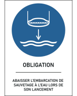 Panneau Abaisser l'embarcation de sauvetage à l'eau lors de son lancement