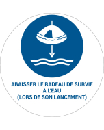 Panneau pictogramme Abaisser le radeau de survie à l'eau (lors de son lancement)
