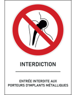 Panneau Entrée interdite aux porteurs d’implants métalliques
