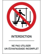 Panneau Ne pas utiliser un échafaudage incomplet