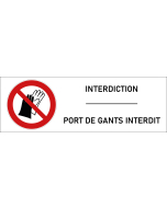 Signalétique interdiction port de gants interdit