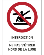 Panneau Ne pas s’étirer hors de la luge