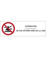Signalétique interdiction Ne pas s’étirer hors de la luge