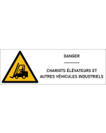 Signalétique danger chariots élévateurs et autres véhicules industriels