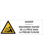Signalétique danger  mouvement rapide de la pièce dans la presse plieuse