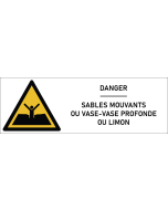 Signalétique danger sables mouvants ou vase/vase profonde ou limon