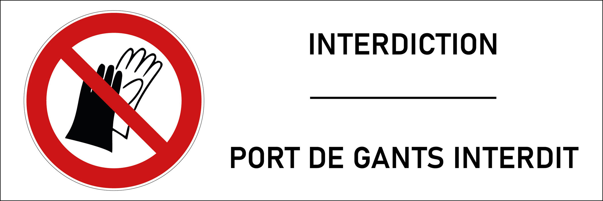 Signalétique interdiction port de gants interdit