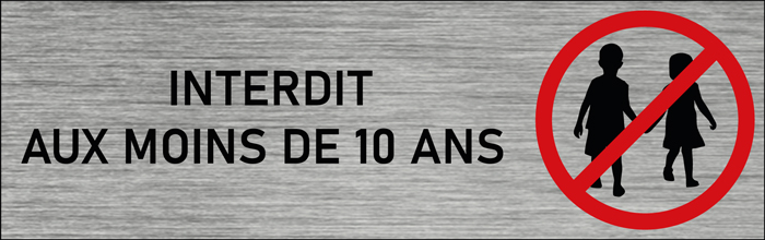 Plaque de porte Interdit aux moins de 10 ans