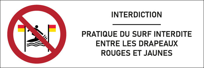 Signalétique  Pratique du surf interdite entre les drapeaux rouges et jaunes