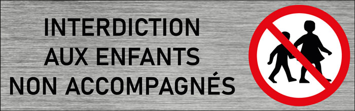 Plaque de porte Interdiction aux enfants non accompagnés
